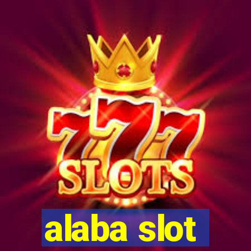 alaba slot