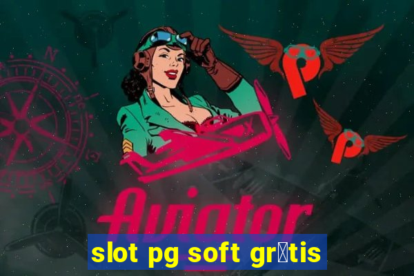 slot pg soft gr谩tis