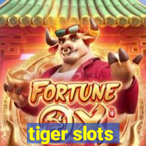 tiger slots