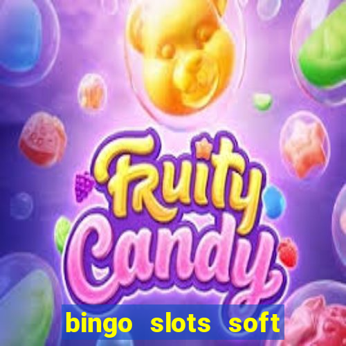 bingo slots soft é confiável