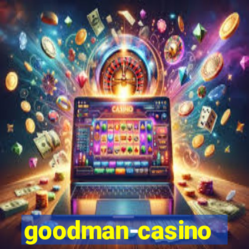 goodman-casino