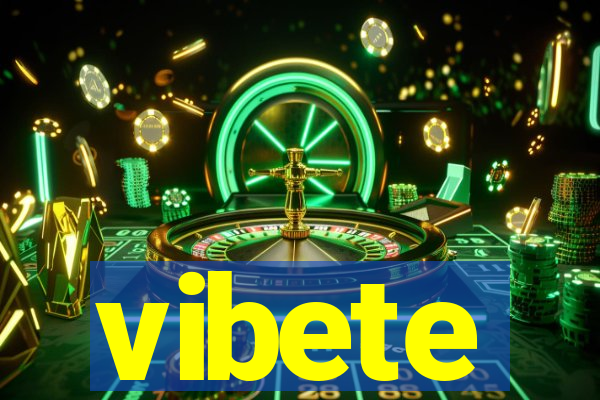 vibete