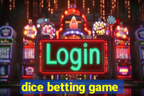 dice betting game