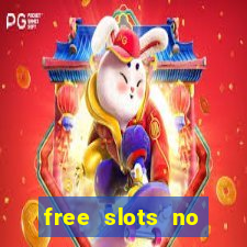 free slots no download no