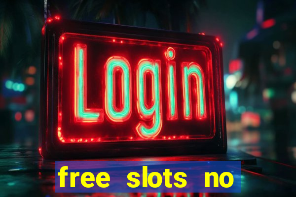 free slots no download no