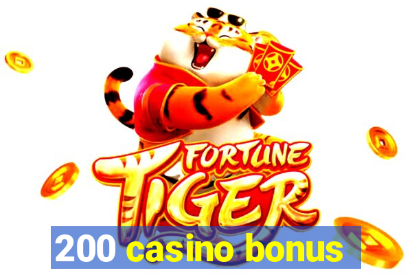 200 casino bonus