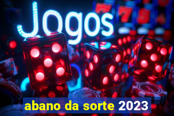 abano da sorte 2023