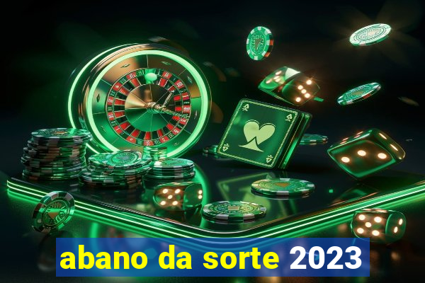 abano da sorte 2023