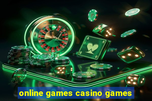 online games casino games