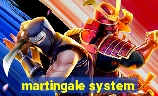 martingale system