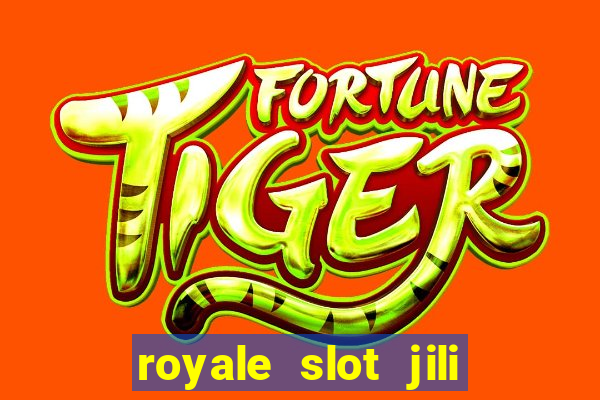 royale slot jili 777 club