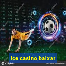 ice casino baixar