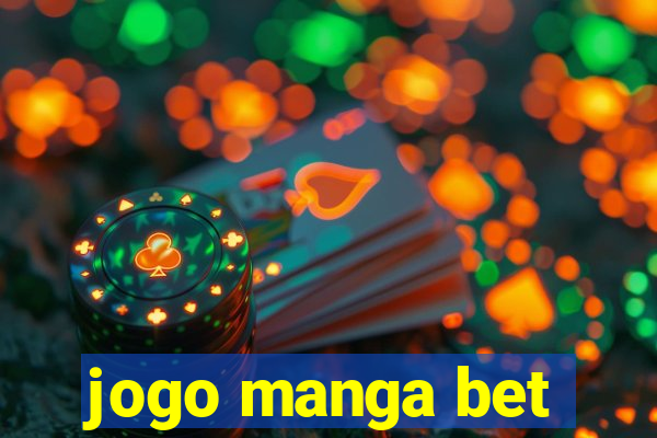 jogo manga bet