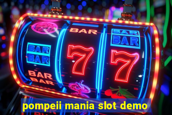 pompeii mania slot demo