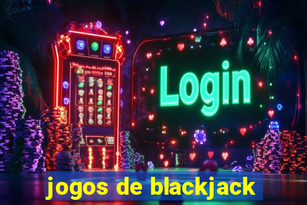 jogos de blackjack