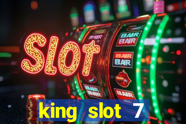 king slot 7 reclame aqui