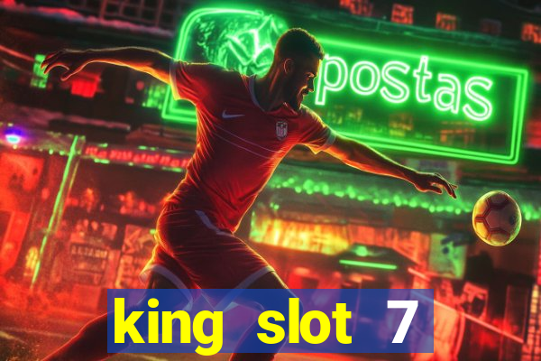 king slot 7 reclame aqui