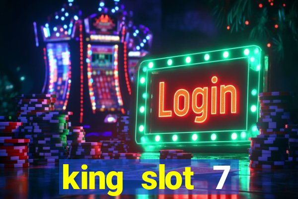 king slot 7 reclame aqui