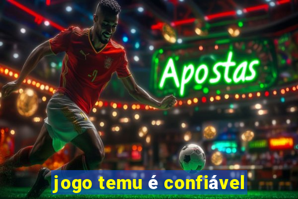 jogo temu é confiável