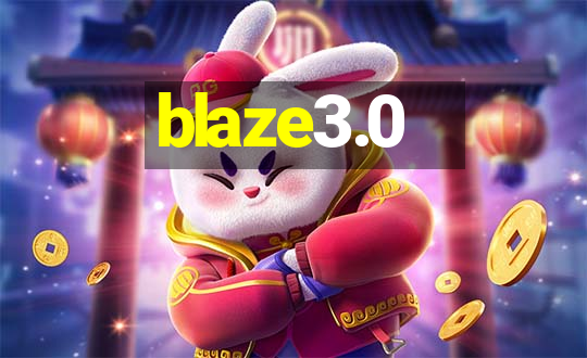 blaze3.0