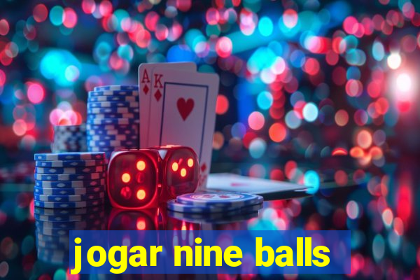 jogar nine balls