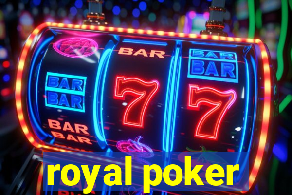 royal poker