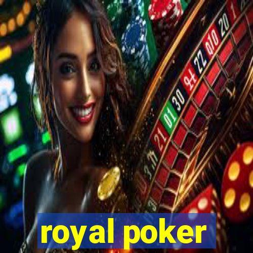 royal poker