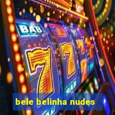 bele belinha nudes