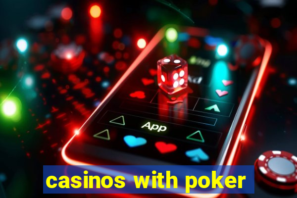 casinos with poker