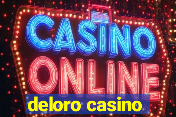 deloro casino