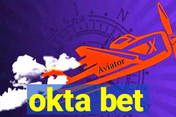 okta bet