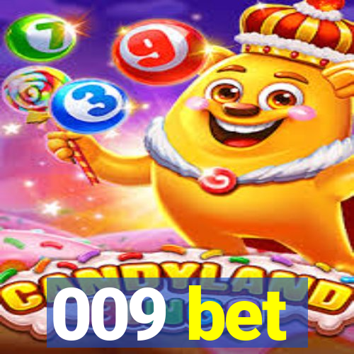 009 bet