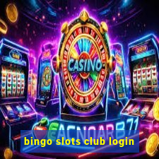 bingo slots club login