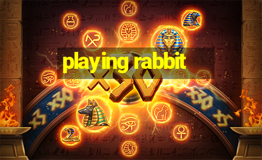 playing rabbit