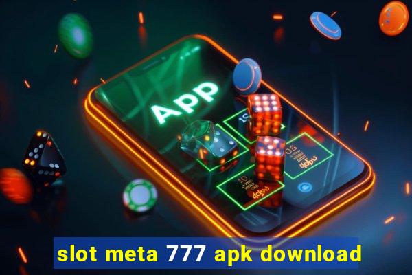 slot meta 777 apk download