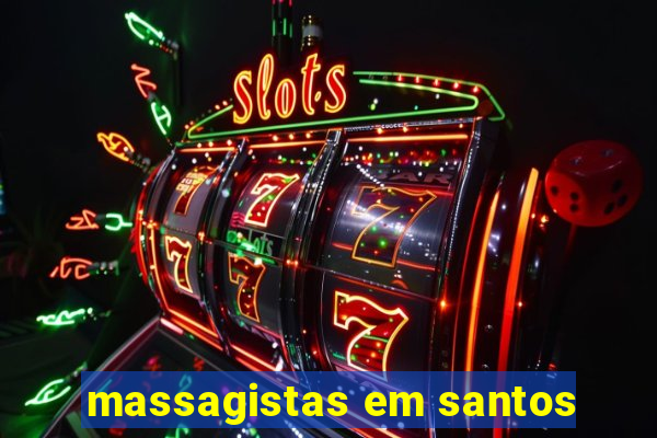 massagistas em santos