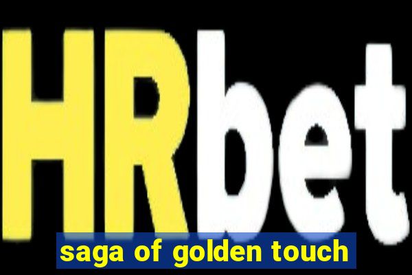 saga of golden touch