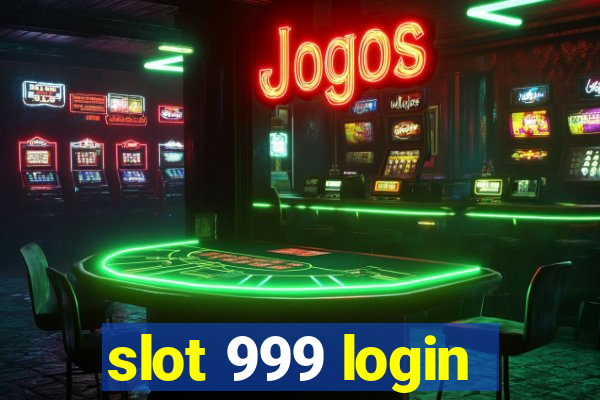 slot 999 login