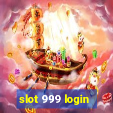 slot 999 login