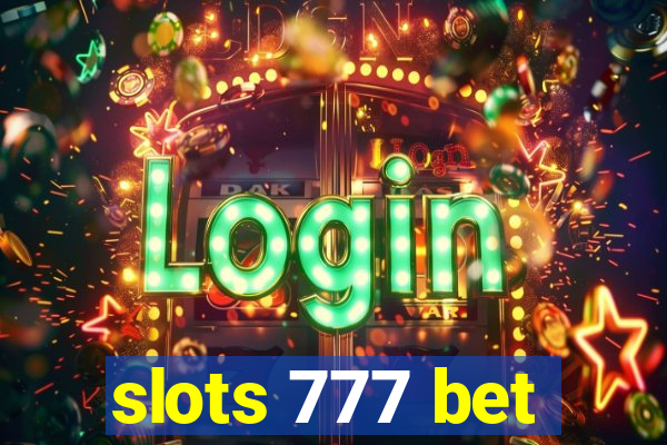 slots 777 bet