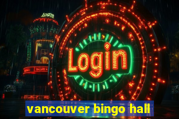 vancouver bingo hall