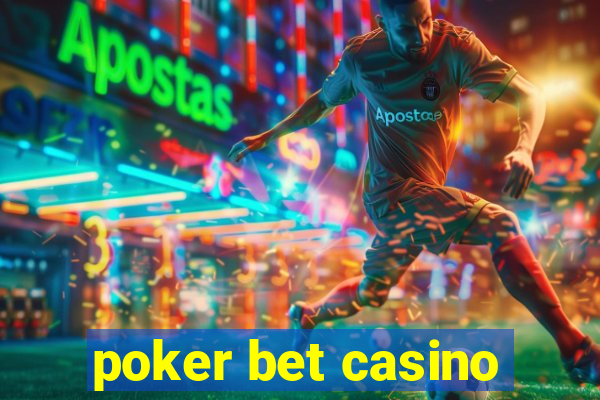 poker bet casino