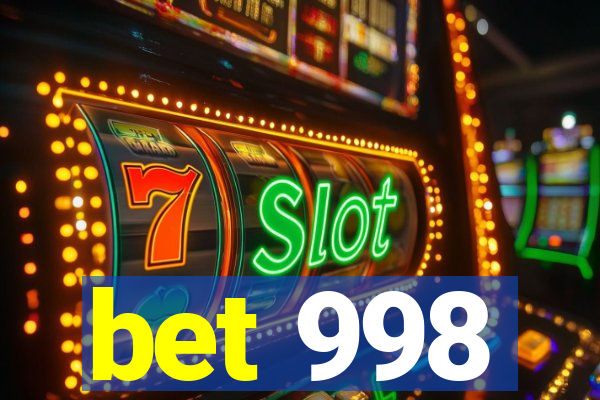 bet 998