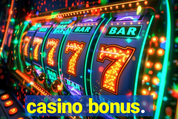 casino bonus.