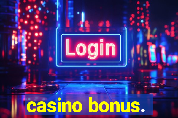 casino bonus.