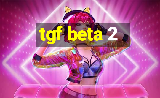 tgf beta 2