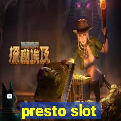 presto slot