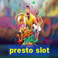 presto slot