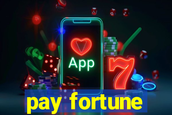 pay fortune