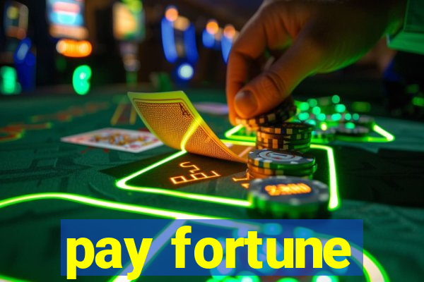 pay fortune